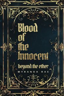 Blood of the Innocent: Beyond the Ether