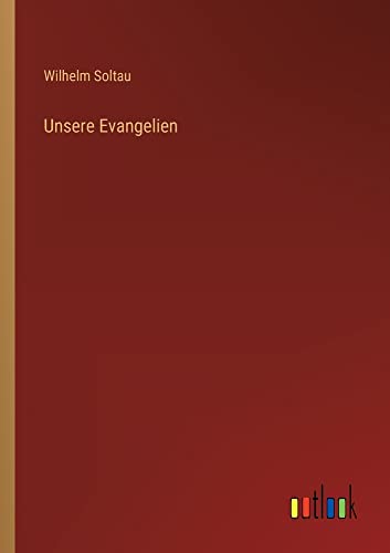 Unsere Evangelien