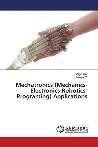 Mechatronics (Mechanics-Electronics-Robotics-Programing) Applications