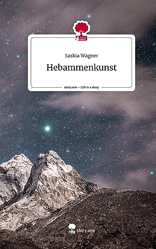 Hebammenkunst. Life is a Story - story.one