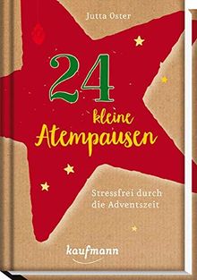 24 kleine Atempausen: Stressfrei durch die Adventszeit