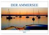 Der Ammersee (Wandkalender 2023 DIN A3 quer), Calvendo Monatskalender