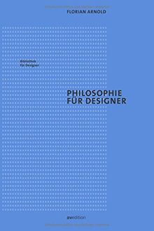 Philosophie für Designer (Bibliothek für Designer)