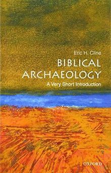 Biblical Archaeology: A Very Short Introduction (Very Short Introductions)