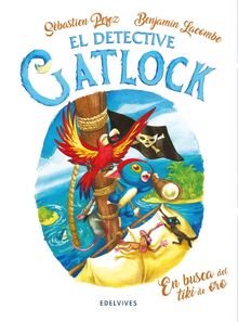 Gatlock 5: En busca del tiki de oro (El detective Gatlock, Band 5)