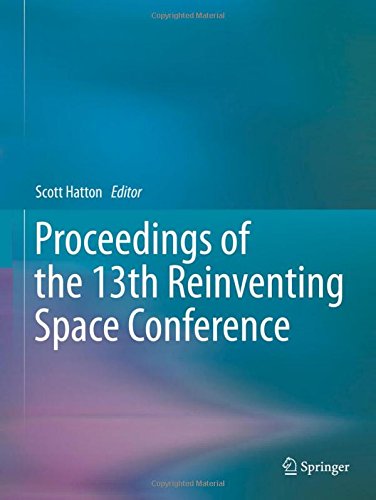 Proceedings of the 13th Reinventing Space Conference