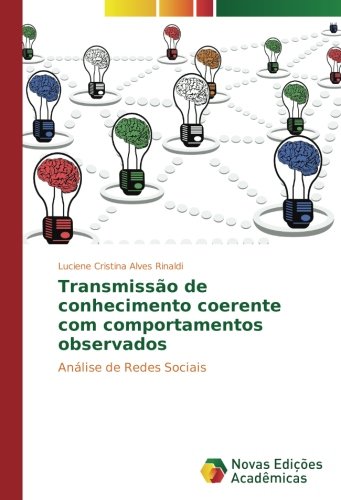 Transmissão de conhecimento coerente com comportamentos observados: Análise de Redes Sociais