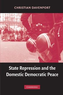 State Repression and the Domestic Democratic Peace (Cambridge Studies in Comparative Politics)