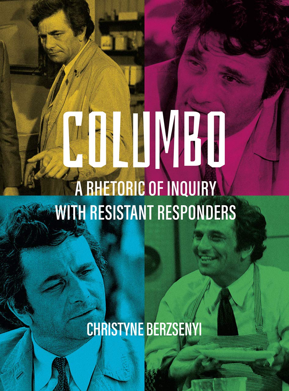 Christyne Berzsenyi Columbo, A Rhetoric Of Inquiry With Resistant Responders
