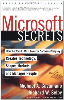 Microsoft Secrets: How the World's Most Powerful Software Company Creates Technology, Shapes Markets, and Manages People: How the World's Most ... Technology, Shapes Markets and Manages People von Michael A. Cusumano | Buch | Zustand gut