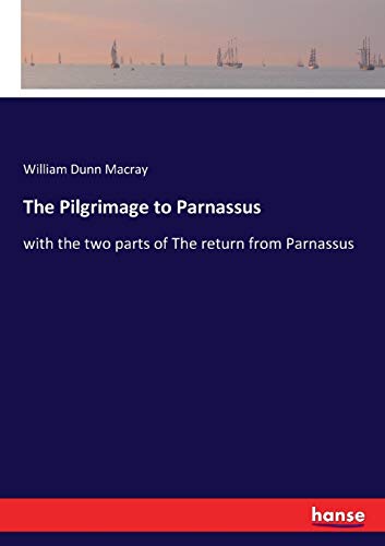The Pilgrimage to Parnassus: with the two parts of The return from Parnassus