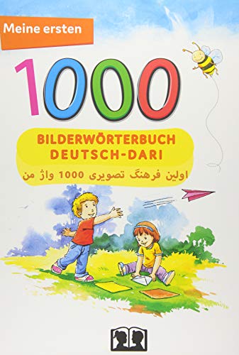Meine ersten 1000 Wörter Bilderwörterbuch Deutsch-Dari: Bilderwörterbuch für Deutsch als Fremdsprache und Mutterspachler