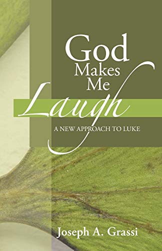 God Makes Me Laugh: A New Approach to Luke