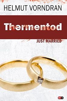 Thermentod: Folge 3: Just Married