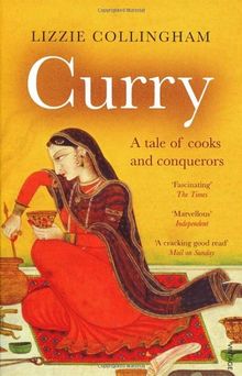 Curry: A Tale of Cooks and Conquerors