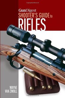 Gun Digest Shooter's Guide to Rifles