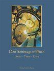 Den Sonntag eröffnen.Mit CD-ROM. Lieder, Texte, Riten