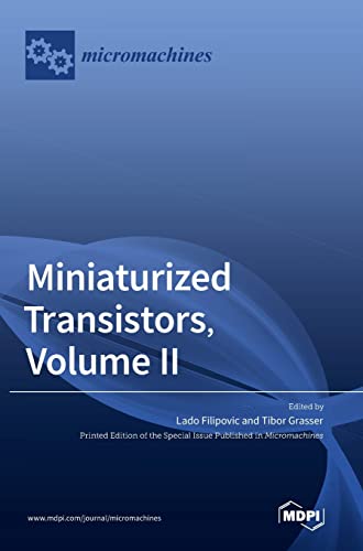 Miniaturized Transistors, Volume II