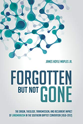 Forgotten but Not Gone: The Origin, Theology, Transmission, and Recurrent Impact of Landmarkism in the Southern Baptist Convention (1850–2012)
