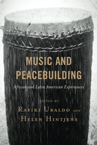 Music and Peacebuilding: African and Latin American Experiences