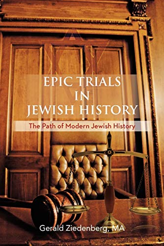Epic Trials in Jewish History: The Path of Modern Jewish History: The Evolution of Modern Jewish History