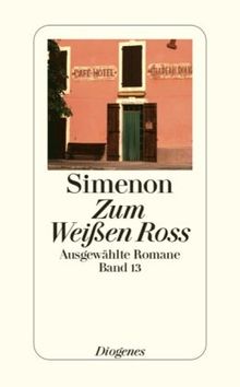 Zum Weißen Ross: Ausgewählte Romane in 50 Bänden