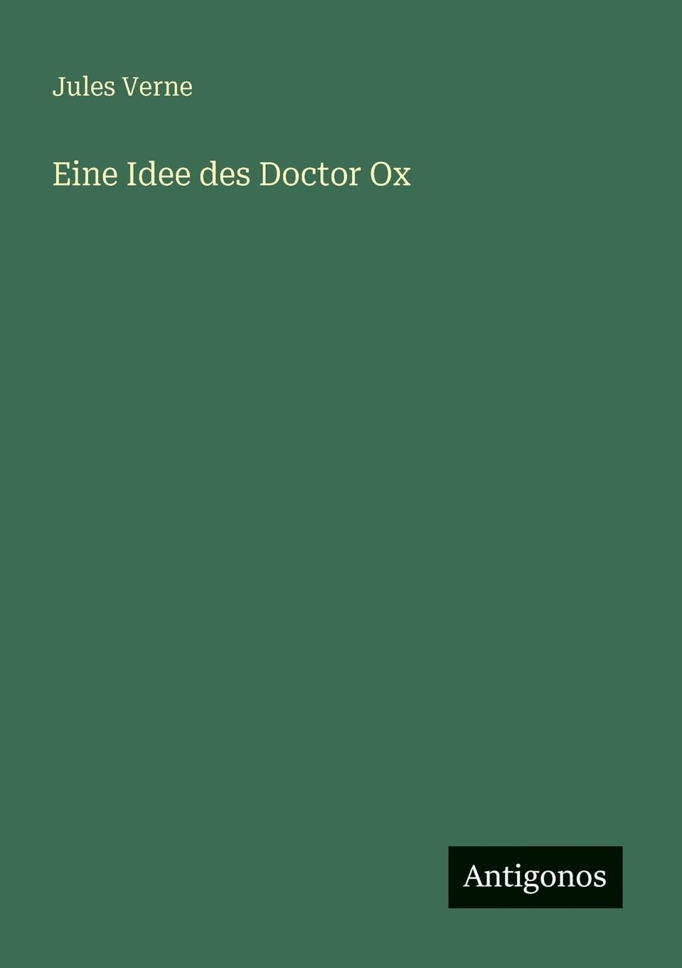 Eine Idee des Doctor Ox