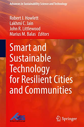 Smart and Sustainable Technology for Resilient Cities and Communities (Advances in Sustainability Science and Technology)