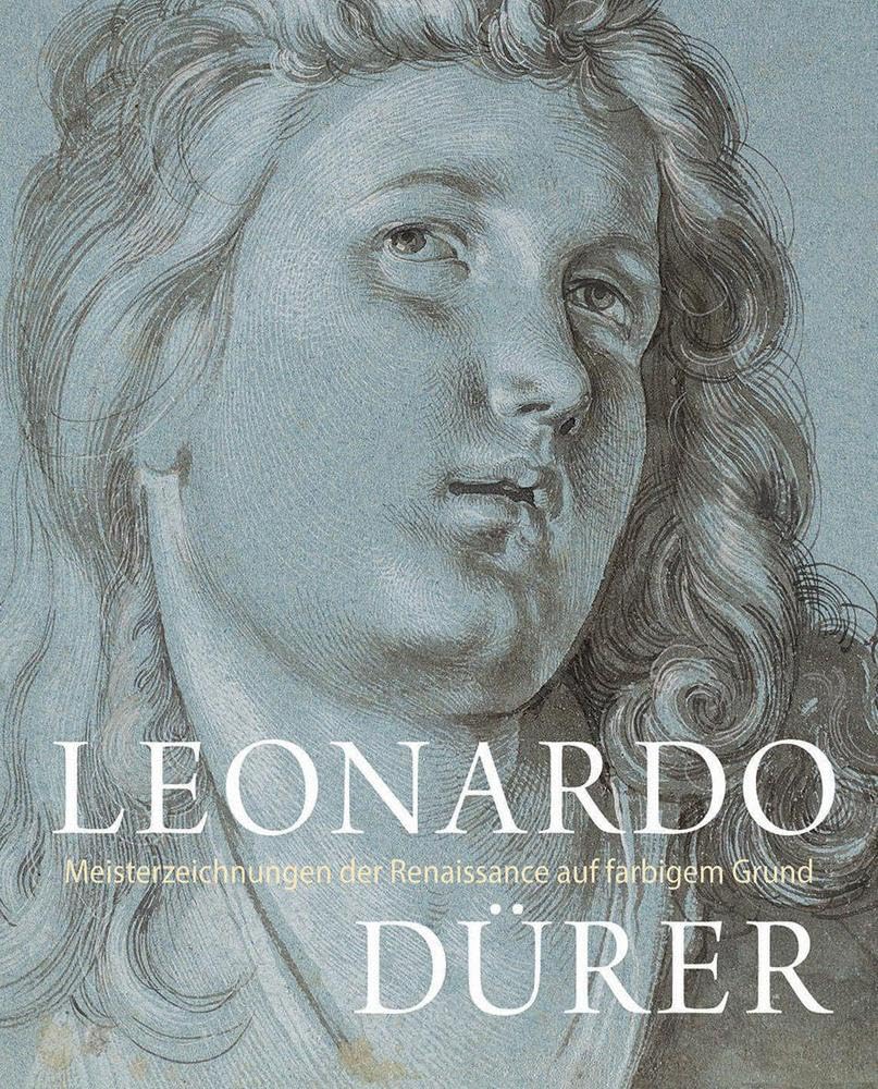 LEONARDO / DÜRER: Meisterzeichnungen der Renaissance auf farbigem Grund