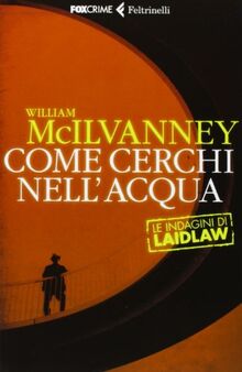 Come cerchi nell'acqua. Le indagini di Laidlaw (Fox Crime)