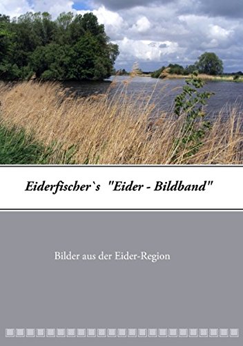 Eiderfischer`s Eider - Bildband