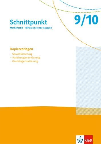 Schnittpunkt Mathematik 9/10. Differenzierende Ausgabe: Kopiervorlagen zu Sprachförderung, Handlungsorientierung und Grundlagensicherung Klassen 9/10