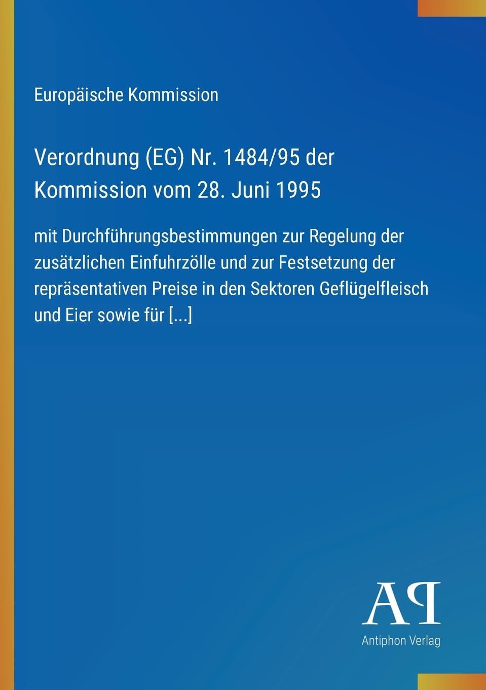 Verordnung (EG) Nr. 1484/95 der Kommission vom 28. Juni 1995