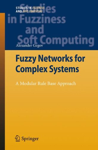 Fuzzy Networks for Complex Systems: A Modular Rule Base Approach (Studies in Fuzziness and Soft Computing)