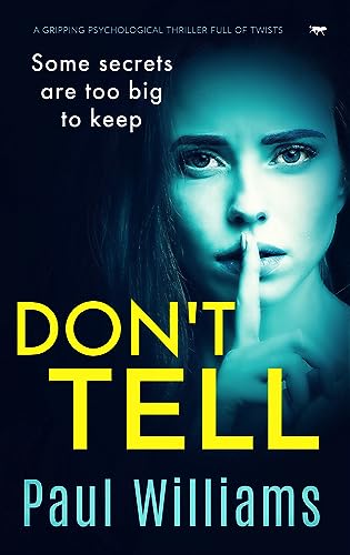 Don't Tell: a gripping psychological thriller full of twists