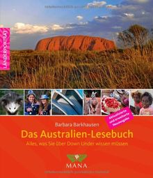 Das Australien-Lesebuch: Alles, was Sie über Down Under wissen müssen (Länderporträt)