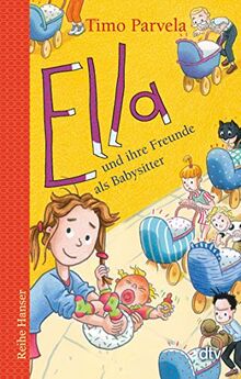 Ella und ihre Freunde als Babysitter (Die Ella-Reihe, Band 15)