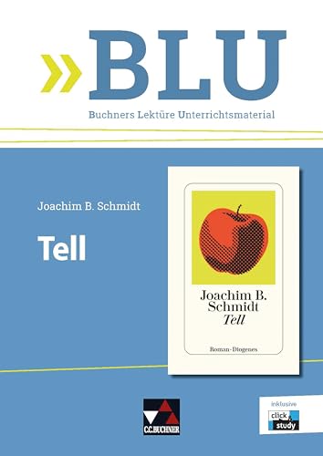 BLU – Buchners Lektüre Unterrichtsmaterial / Schmidt, Tell