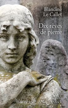 Dix rêves de pierre