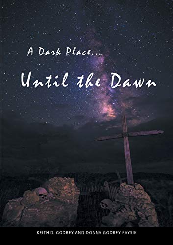 A Dark Place . . . Until The Dawn