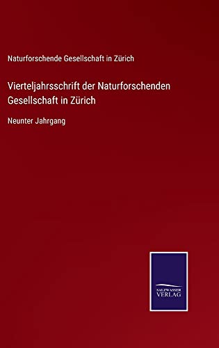 Vierteljahrsschrift der Naturforschenden Gesellschaft in Zürich: Neunter Jahrgang