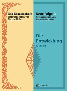 Die Entwicklung (Die Gesellschaft. Neue Folge)