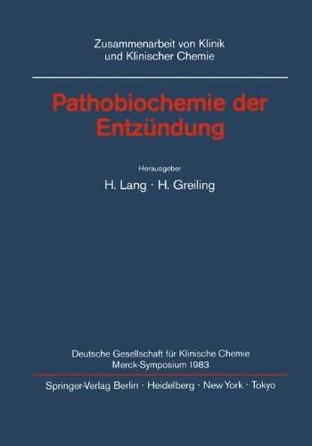 Pathobiochemie der Entzündung (Zusammenarbeit von Klinik und Klinischer Chemie)