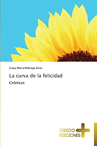 La curva de la felicidad: Crónicas