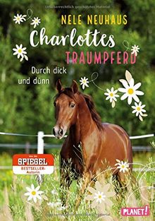 Charlottes Traumpferd 6: Durch dick und dünn