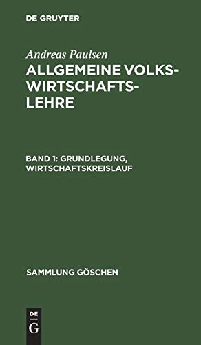 Grundlegung, Wirtschaftskreislauf (Sammlung Göschen, 1169, Band 1169)
