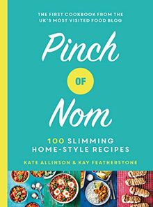 Pinch of Nom: 100 Slimming, Home-style Recipes