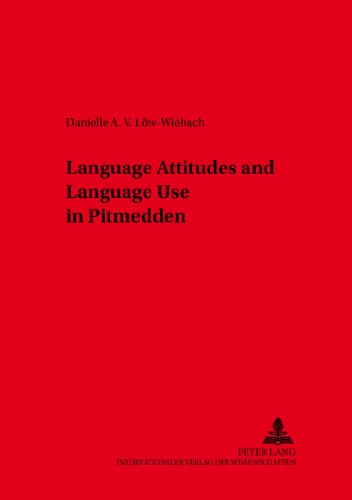 Language Attitudes and Language Use in Pitmedden (Aberdeenshire) (Variolingua. Nonstandard - Standard - Substandard)