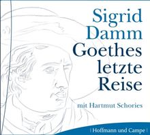 Goethes letzte Reise (5 CDs)