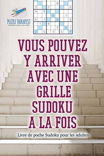 Vous pouvez y arriver avec une grille Sudoku à la fois | Livre de poche Sudoku pour les adultes